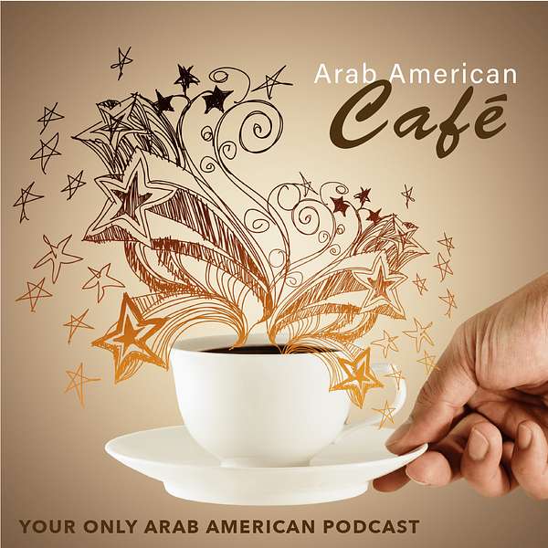 Arab American Café Podcast Artwork Image