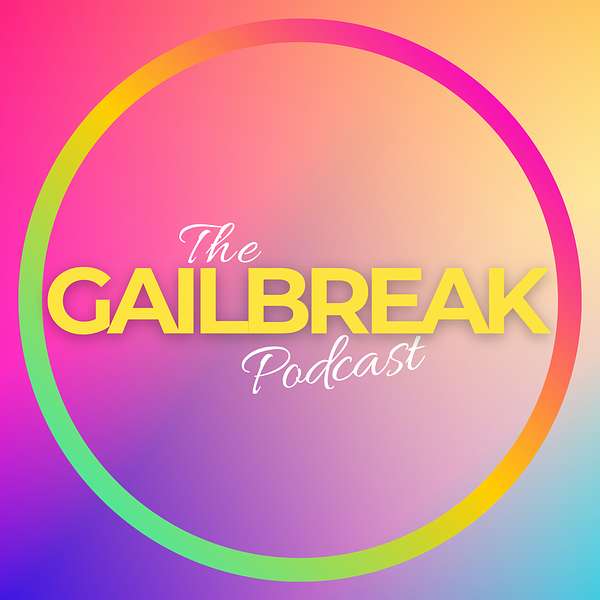 The Gailbreak Podcast Podcast Artwork Image