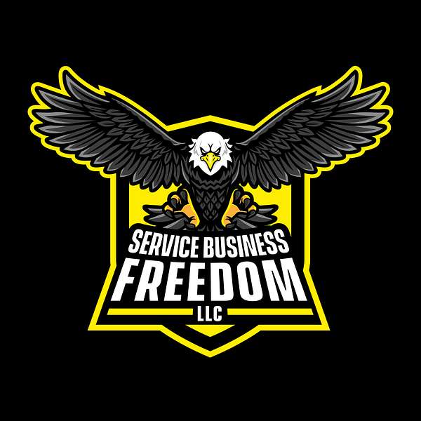 The Service Business Freedom Podcast Podcast Artwork Image