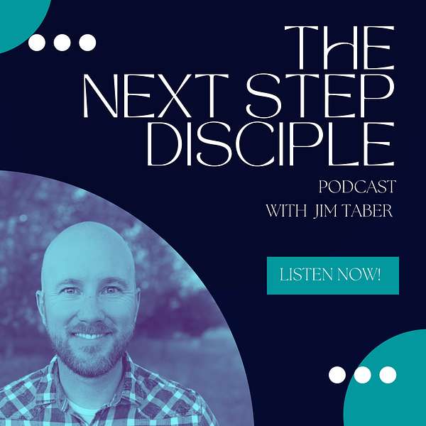 The Next Step Disciple Podcast Artwork Image