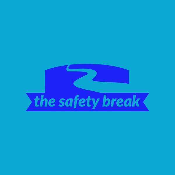 The Safety Break Podcast Artwork Image
