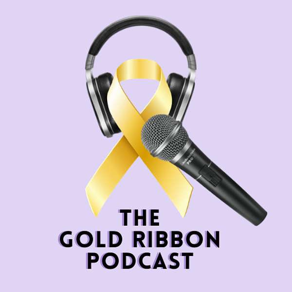 The Gold Ribbon Podcast Podcast Artwork Image
