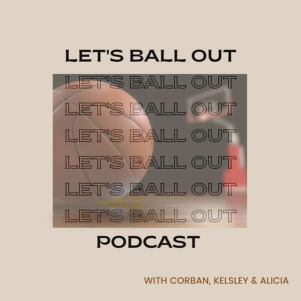 Let's Ball Out  Podcast Artwork Image