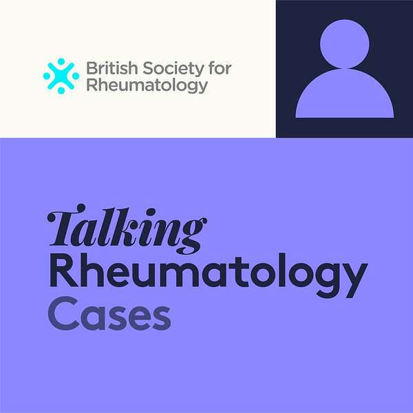 Talking Rheumatology Cases Podcast Artwork Image