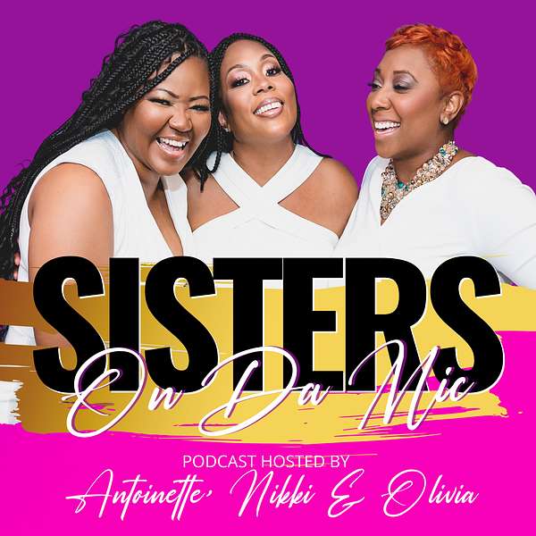 Sisters on Da Mic Podcast Podcast Artwork Image