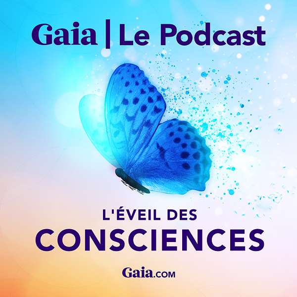 Gaia - Le Podcast Podcast Artwork Image