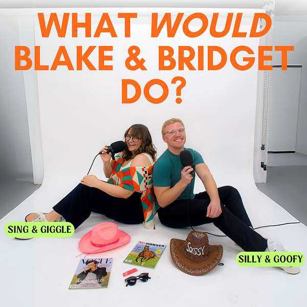 What Would Blake And Bridget Do? Podcast Artwork Image