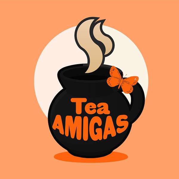 Tea Amigas Podcast Podcast Artwork Image