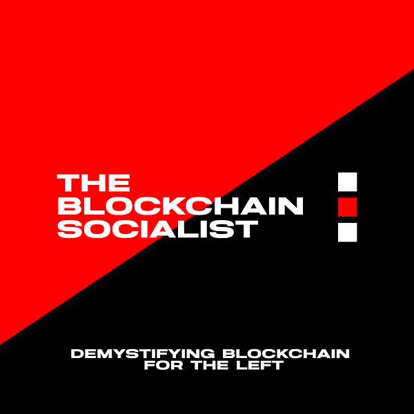The Blockchain Socialist Podcast Artwork Image