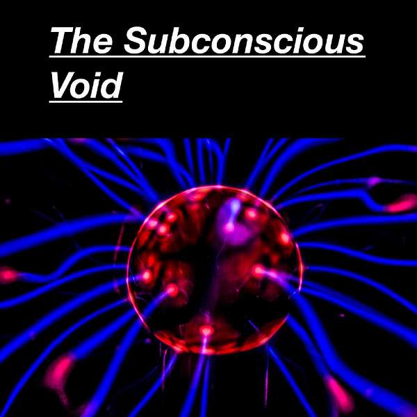 The Subconscious Void Podcast Artwork Image