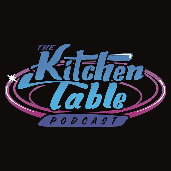 The Kitchen Table Podcast Artwork Image