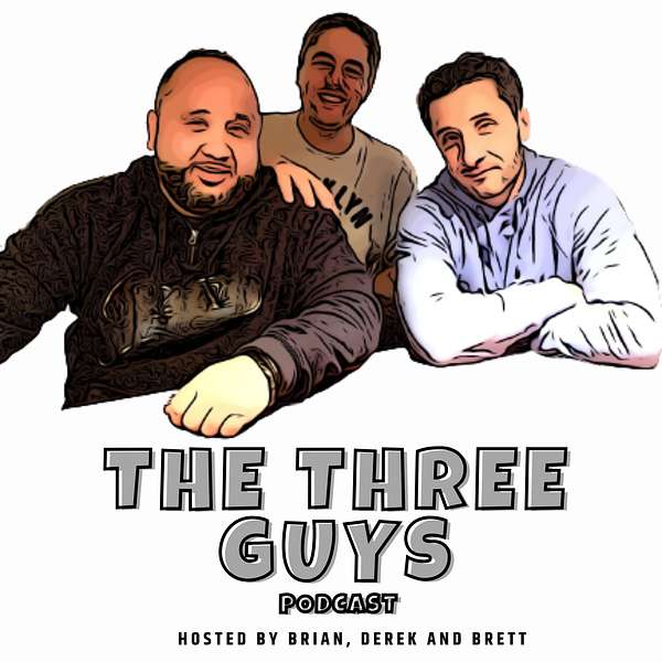 The Three Guys Podcast Podcast Artwork Image