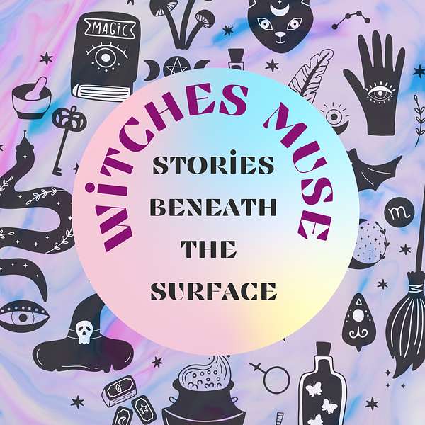 Witches Muse : Stories Beneath the Surface Podcast Artwork Image