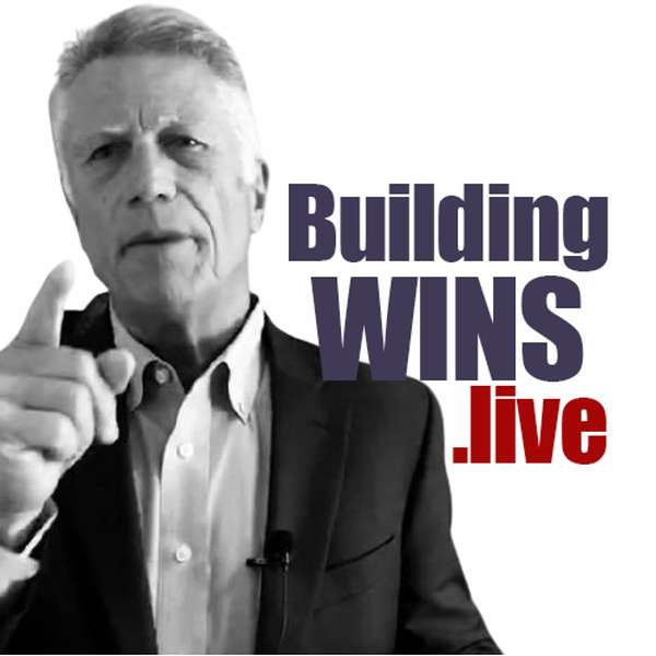Building Wins LIVE! Podcast Artwork Image