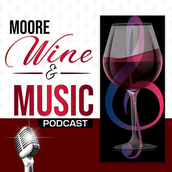 Moore Wine & Music Podcast Podcast Artwork Image