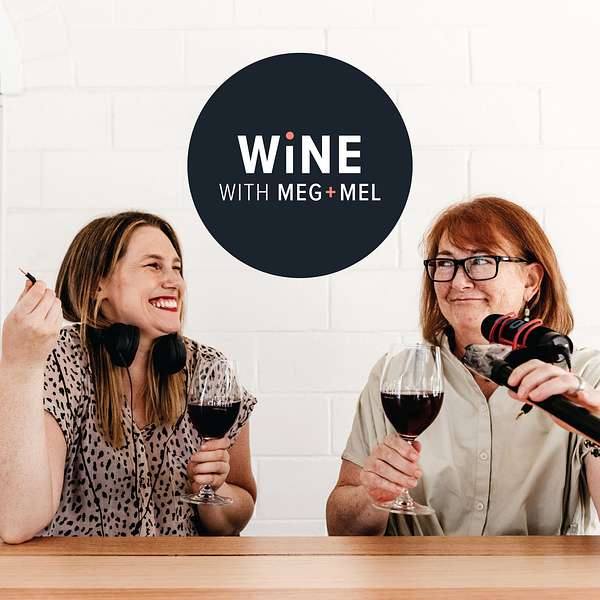 Wine with Meg + Mel  Podcast Artwork Image