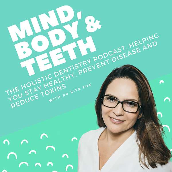 Mind, Body & Teeth Podcast Artwork Image