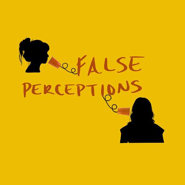 False Perceptions Podcast Podcast Artwork Image