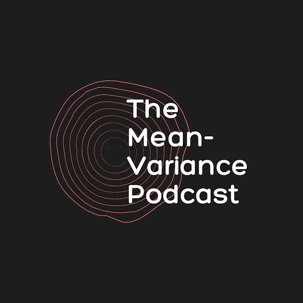 The Mean-Variance Podcast Podcast Artwork Image