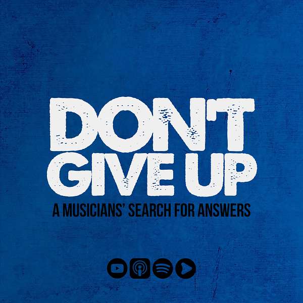 Don't Give Up Podcast Artwork Image