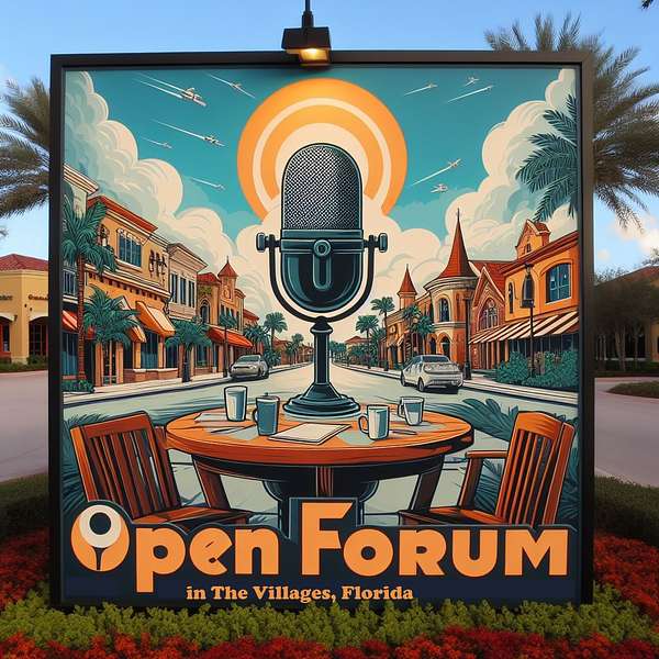 Open Forum in The Villages, Florida Podcast Artwork Image