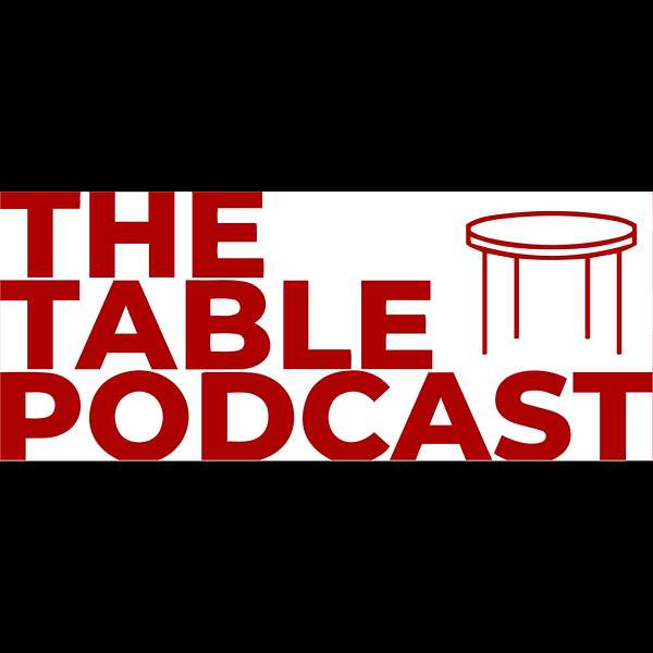 The Table Podcast Podcast Artwork Image