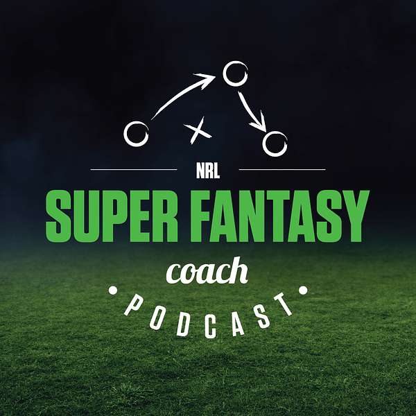 The NRL Super Fantasy Coach Podcast Podcast Artwork Image