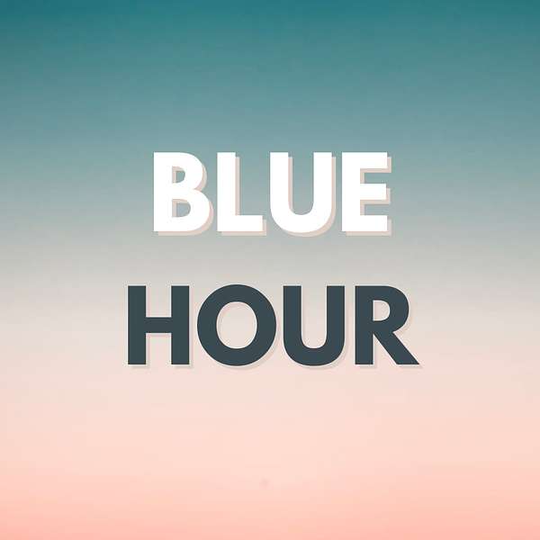 Blue Hour Podcast Artwork Image