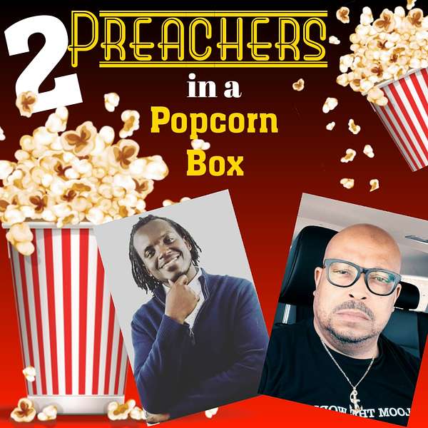 2 Preachers In A Popcorn Box Podcast Artwork Image