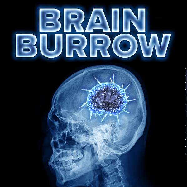 Brain Burrow: Digging Deep into Psychology and Horror Podcast Artwork Image