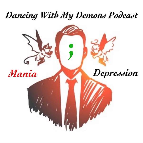 Dancing With My Demons Podcast Podcast Artwork Image