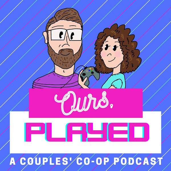Ours, Played Podcast Artwork Image