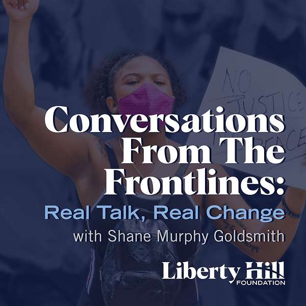 Conversations From The Frontlines: Real Talk, Real Change Podcast Artwork Image
