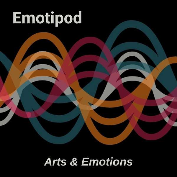 Emotipod: Arts & Emotions Podcast Artwork Image