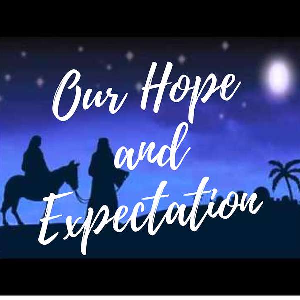 Our Hope and Expectation, with Pastor Nancy Raabe Podcast Artwork Image