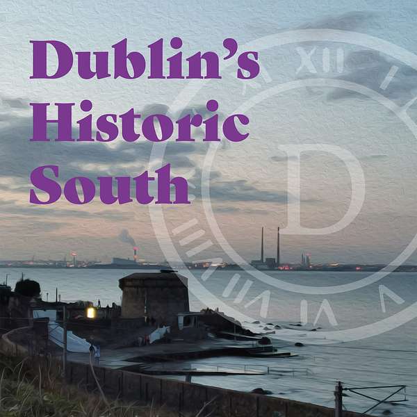 Dublin's Historic South Podcast Artwork Image
