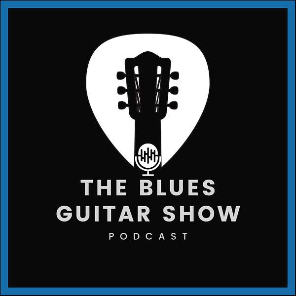 The Blues Guitar Show Podcast Artwork Image