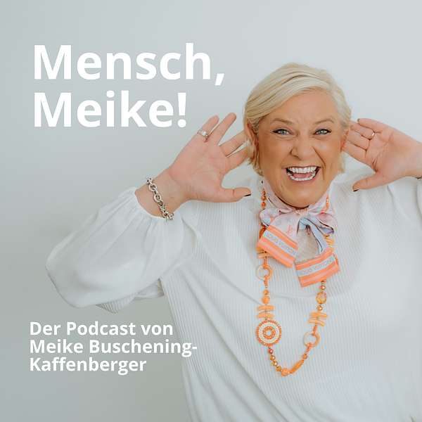 Mensch, Meike  Podcast Artwork Image