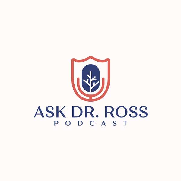 Ask Dr. Ross Podcast Artwork Image