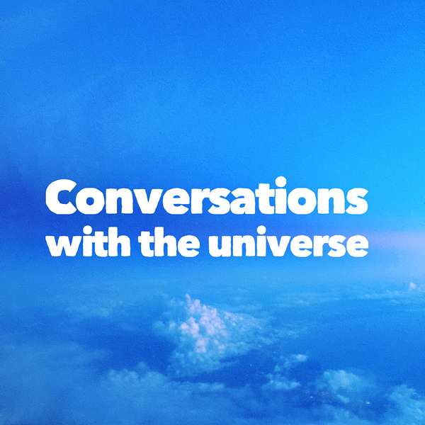 Conversations with the universe Podcast Artwork Image