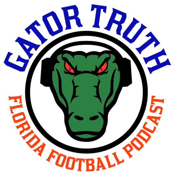Gator Truth Florida Football Podcast Podcast Artwork Image