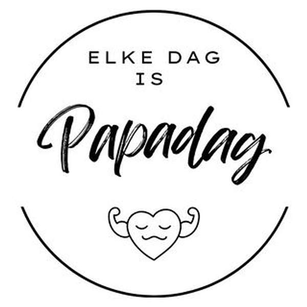 Elke dag is Papadag: De Podcast | #ElkeDagIsPapaDag  Podcast Artwork Image