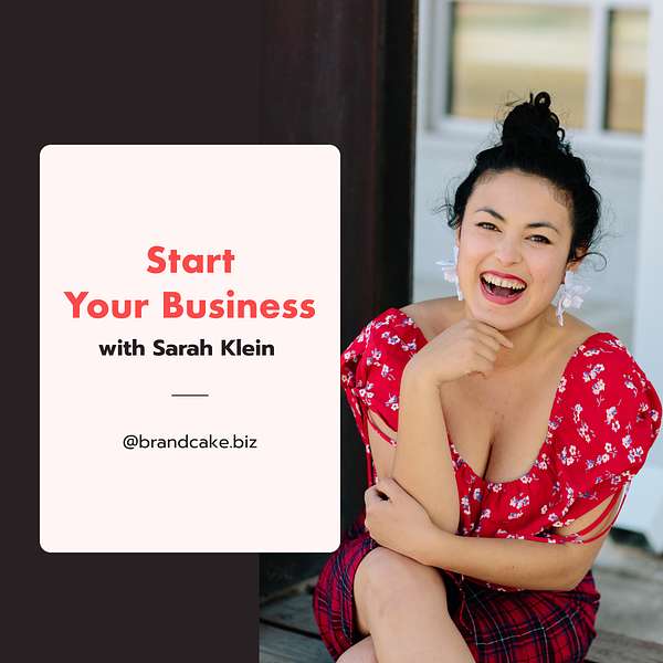 Start Your Business with Sarah Klein Podcast Artwork Image