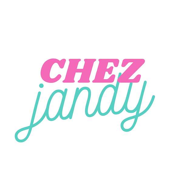 Chez Jandy Podcast Artwork Image