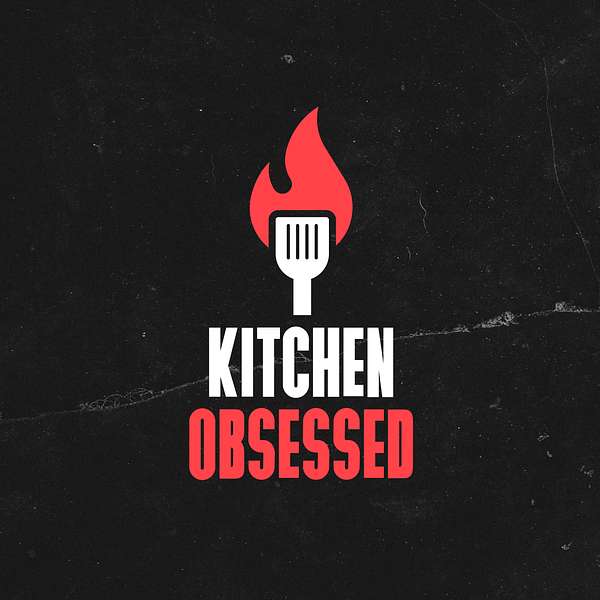 Kitchen Obsessed Podcast Artwork Image