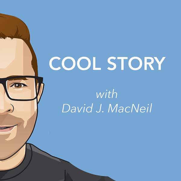COOL STORY with David J. MacNeil Podcast Artwork Image