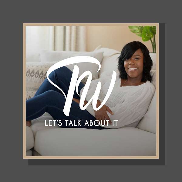 Let's Talk About It  Podcast Artwork Image