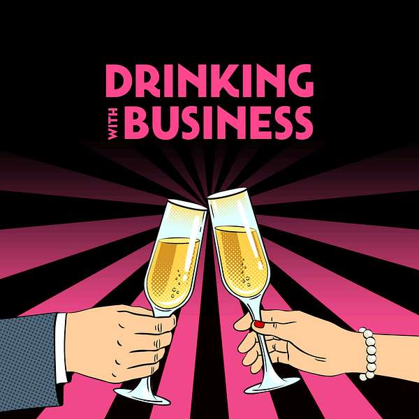 Drinking With Business Podcast Artwork Image