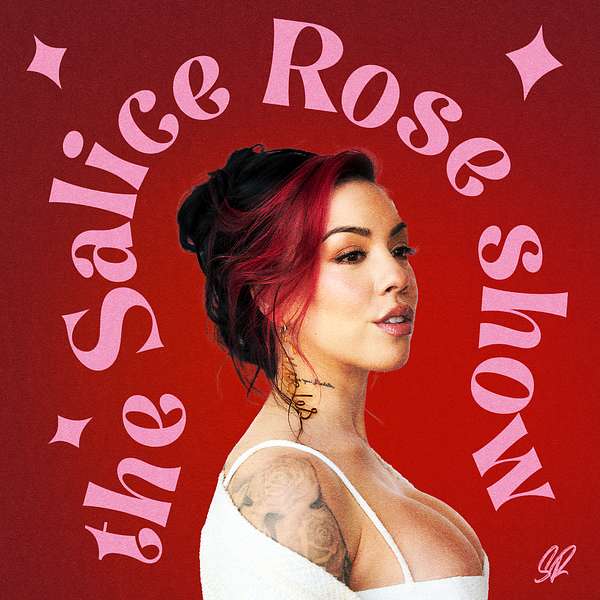 The Salice Rose Show Podcast Artwork Image