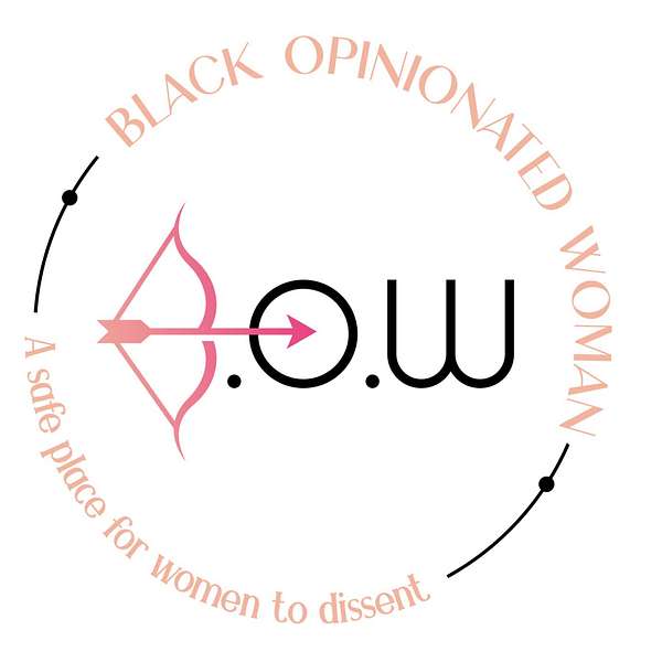 Black Opinionated Woman Podcast Artwork Image